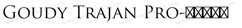 Goudy Trajan Pro字体转换
